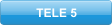TELE 5