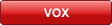 VOX